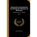 Historia De La Provincia De San Nicolas De Tolentino, De Michoacan: Del Orden De N. P. S. Augustin; Volume 1