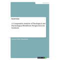 A Comparative Analysis of Theological and Psychological Worldview Perspectives for Synthesis