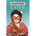 Chapstick Eater: Exploits of an Oddball