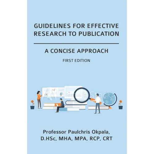 Guidelines for Effective Research to Publication: A Concise Approach