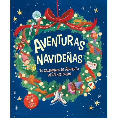 Aventuras Navideñas. Tu Calendario de Adviento En 24 Historias