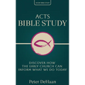 Acts Bible Study: Discover How the Early Church Can Inform What We Do Today