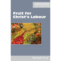 Fruit for Christ's Labour