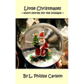 Little Christmases: -short stories for the holidays-