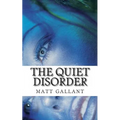 The Quiet Disorder