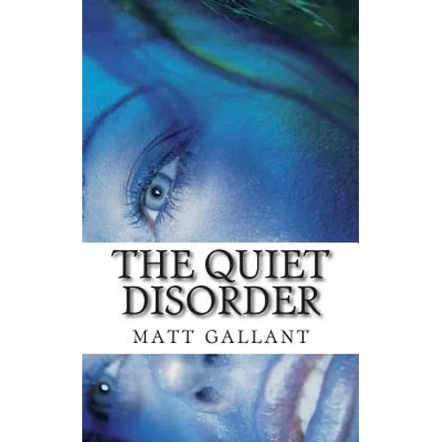 The Quiet Disorder