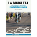La bicicleta y su desarrollo práctico en educación primaria