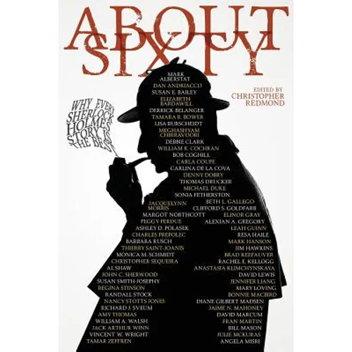 About Sixty: Why Every Sherlock Holmes Story is the Best
