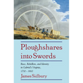 Ploughshares Into Swords: Race, Rebellion, and Identity in Gabriel's Virginia, 1730 1810