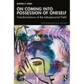 On Coming into Possession of Oneself: Transformations of the Interpersonal Field