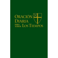 Oración Diaria Para Todos Los Tiempos [Edición Español]