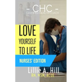 Love Yourself to Life: Nurses' Edition