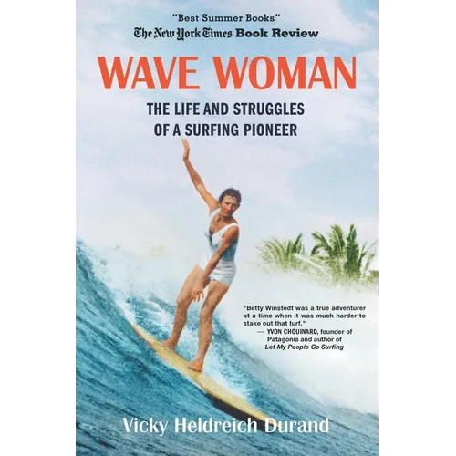 Wave Woman: The Life and Struggles of a Surfing Pioneer: Beach Book Edition