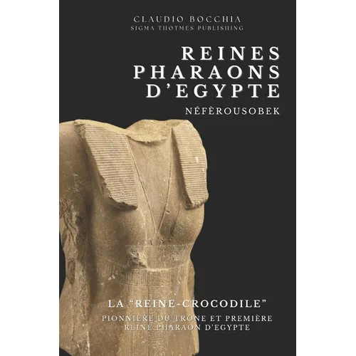 Néfèrousobek - La "Reine-Crocodile": Pionnière du Trône et Première Reine Pharaon d'Egypte