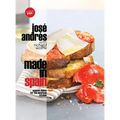 Made in Spain: Spanish Dishes for the American Kitchen: A Cookbook