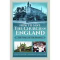 How to Save the Church of England: The Voice of the People