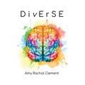 Diverse: Stories on Neurodivergence and the Neurodiversity Movement