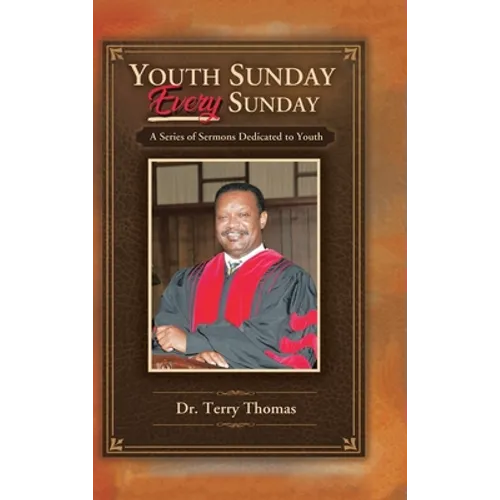 Youth Sunday Every Sunday: A Series of Sermons Devoted to Youth
