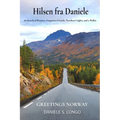 Hilsen fra Daniele, Greetings Norway: In Search of Purpose, Forgotten Friends, Northern Lights, and a Wallet