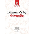 Dilemma's Bij Dementie: Waarden Wegen Voor Goede Zorg