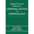 Applied Research Methods in Criminal Justice and Criminology