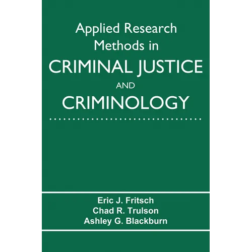Applied Research Methods in Criminal Justice and Criminology