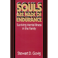 Souls Are Made of Endurance: Surviving Mental Illness in the Family
