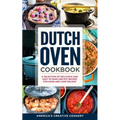 Dutch Oven Cookbook. A Selection of Delicious and Easy to Make One Pot Recipes for Home and Camp Delight: [ Including Maintenance Tips and Tricks, and