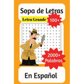 Sopa de Letras Libro En Español: Sopa de letras fácil de leer acerca de Casa, Cocina, Barcos, Carros, Estaciones y Más 6x9 inches 224 paginas 100+ Sop
