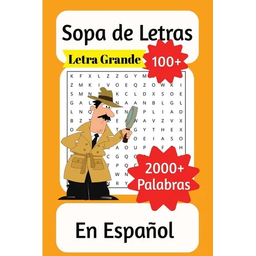 Sopa de Letras Libro En Español: Sopa de letras fácil de leer acerca de Casa, Cocina, Barcos, Carros, Estaciones y Más 6x9 inches 224 paginas 100+ Sop