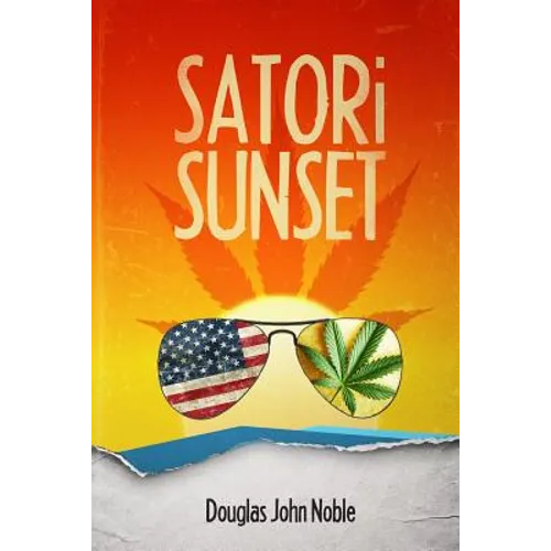 Satori Sunset: A Pulp Fiction of Enlightened Adventure