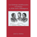 Les Généraux Andafiavaratra et la France au XIXe siècle à Madagascar
