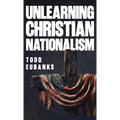 Unlearning Christian Nationalism: How I Escaped (And You Can Too)