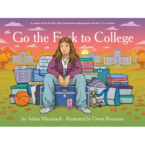 Go the F*ck to College (Go the F*ck to Sleep #4)