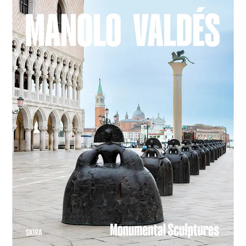 Manolo Valdés: Monumental Sculpture