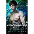 Exasperating