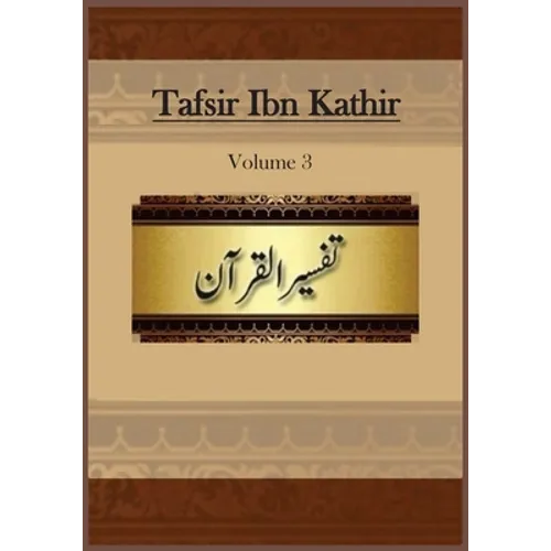Tafsir Ibn Kathir: Volume 3
