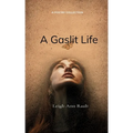 A Gaslit Life
