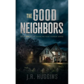 The Good Neighbors: Book One of the Rambling Rose Horror Series