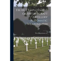 FM 44-2 Employment of Antiaircraft Artillery Automatic Weapons 1944