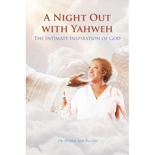A Night Out with Yahweh: The Intimate Inspiration of God