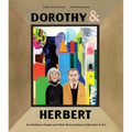 Dorothy & Herbert: An Ordinary Couple and Their Extraordinary Collection of Art