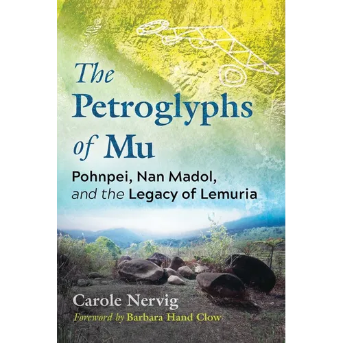 The Petroglyphs of Mu: Pohnpei, Nan Madol, and the Legacy of Lemuria