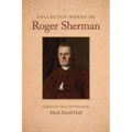 Collected Works of Roger Sherman