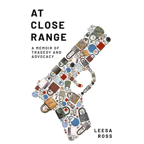 At Close Range: A Memoir of Tragedy and Advocacy