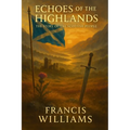 Echoes of the Highlands: The Story of the Scottish People