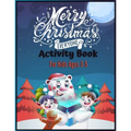 Merry Christmas Everyone Activity Book For Kids Ages 3-5: So Much Activities Including Wordsearchs, Coloring Pages, Mazes And Sudokus That Would Provi