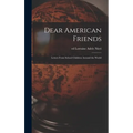 Dear American Friends; Letters From School Children Around the World