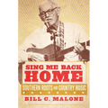 Sing Me Back Home: Southern Roots and Country Music Volume 1