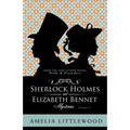 Sherlock Holmes & Elizabeth Bennet Mysteries